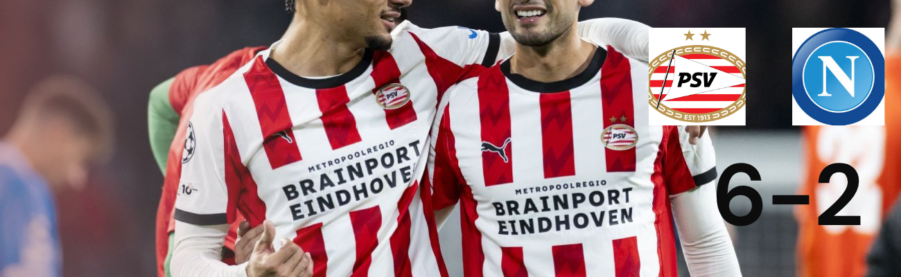 PSV Eindhoven Tramples Napoli 6-2, David Man Steals the Show.